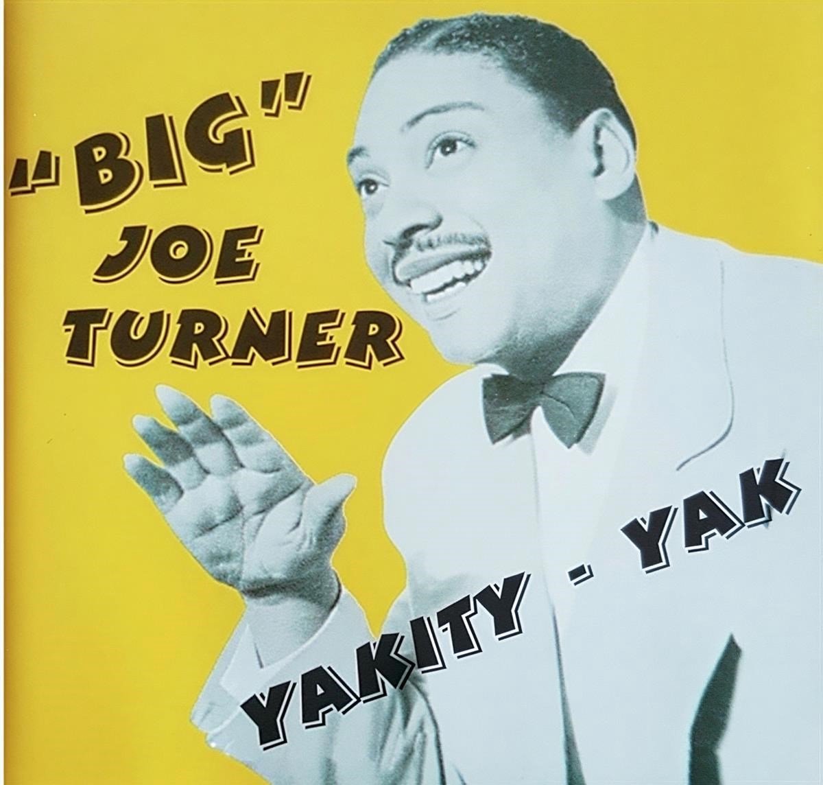 Big Joe Turner - Yakity Yak (CD)