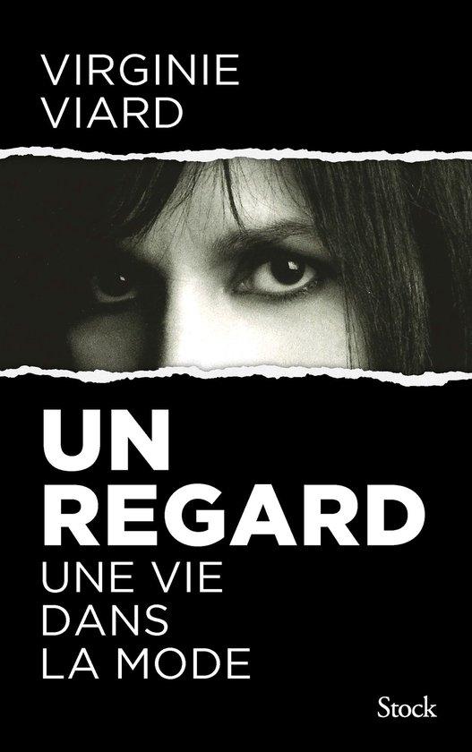 Couverture de livre avec un gros plan en noir et blanc des yeux de Virginie Viard et le titre : Un Regard : Une vie dans la mode.