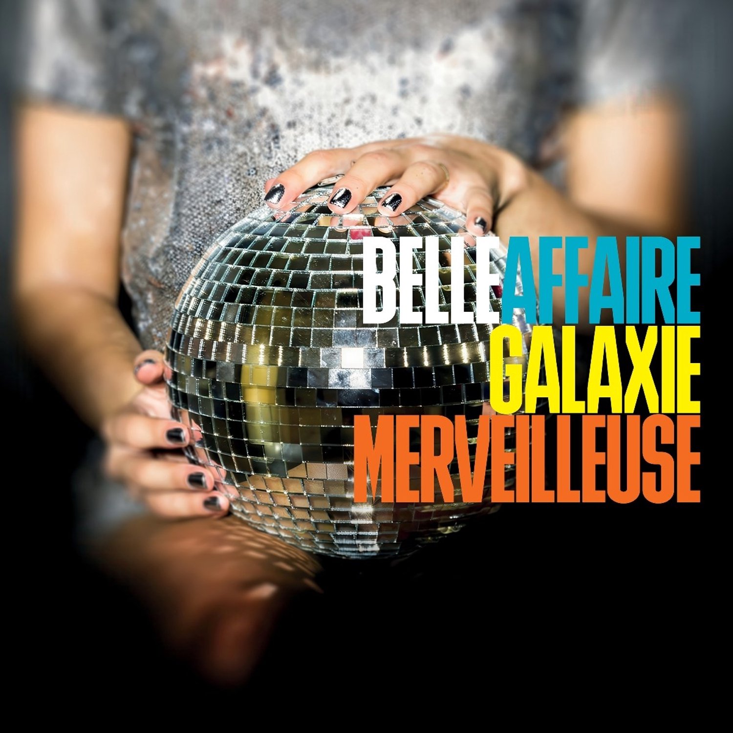 Belle Affaire - Galaxie Merveilleuse (CD)
