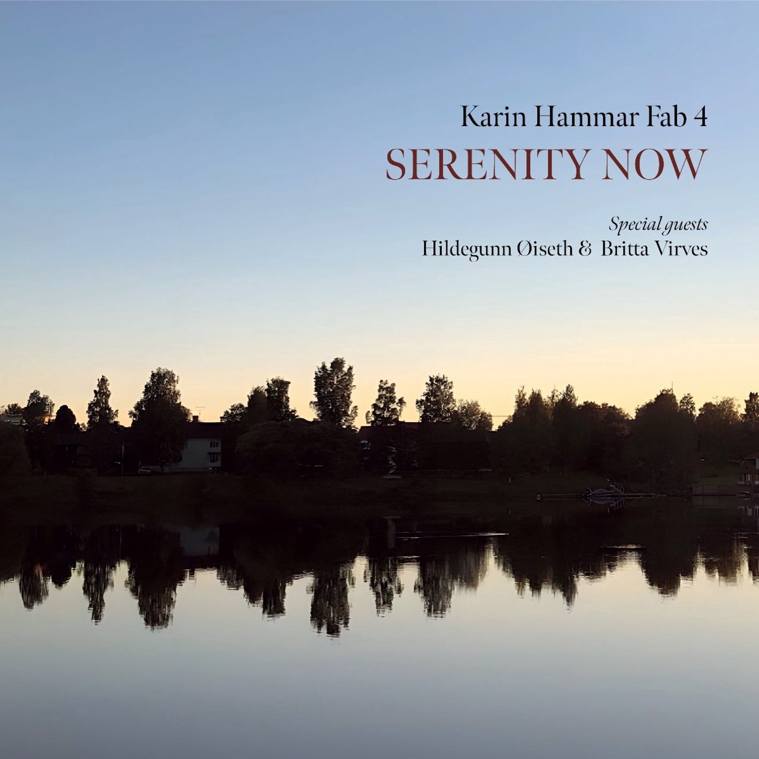 Karin Hammar Fab 4, Karin Hammar, Andreas Hourdakis, Par-Ola Landin, Fredrik Rundqvist, Hildegunn Oiseth - Serenity Now (CD)