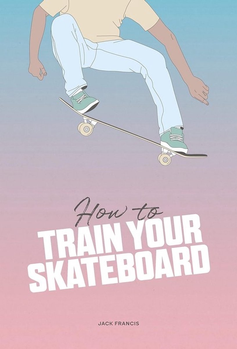 Leer Skateboarden: Basisprincipes Onderhoud en 13 Essentiële Tricks Stap-voor-Stap