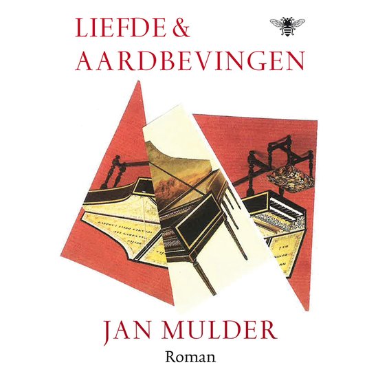 Boekomslag 'Liefde & Aardbevingen' van Jan Mulder, met een collage van een vleugel en rode vlakken.