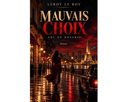 Mauvais Choix 2 - MAUVAIS CHOIX - ARC OF ROSARIO