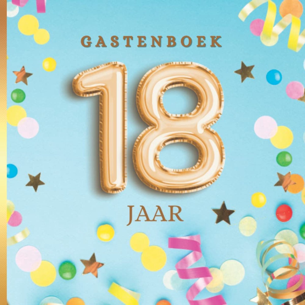 Gastenboek 18 jaar: Een uniek verjaardagscadeau. 100 pagina's om te personaliseren met felicitaties, herinneringen - ShopVlot