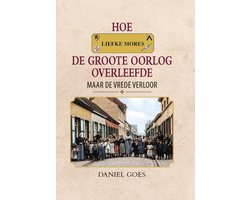 Hoe Liefke Mores de Groote Oorlog overleefde, maar de vrede verloor