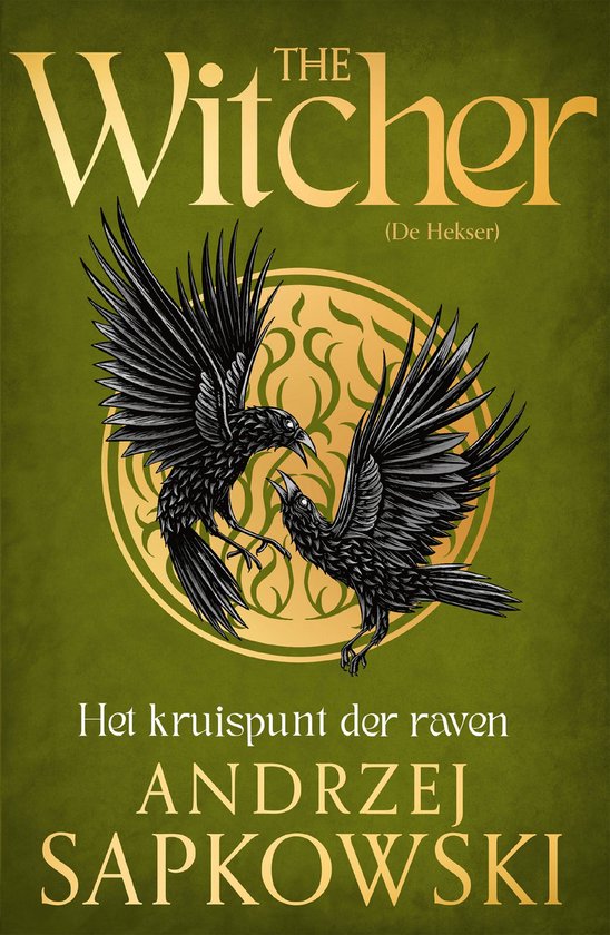 The Witcher 9: Het kruispunt der raven door Andrzej Sapkowski. Twee zwarte raven vechten op een groen, met goud versierd, omslag.