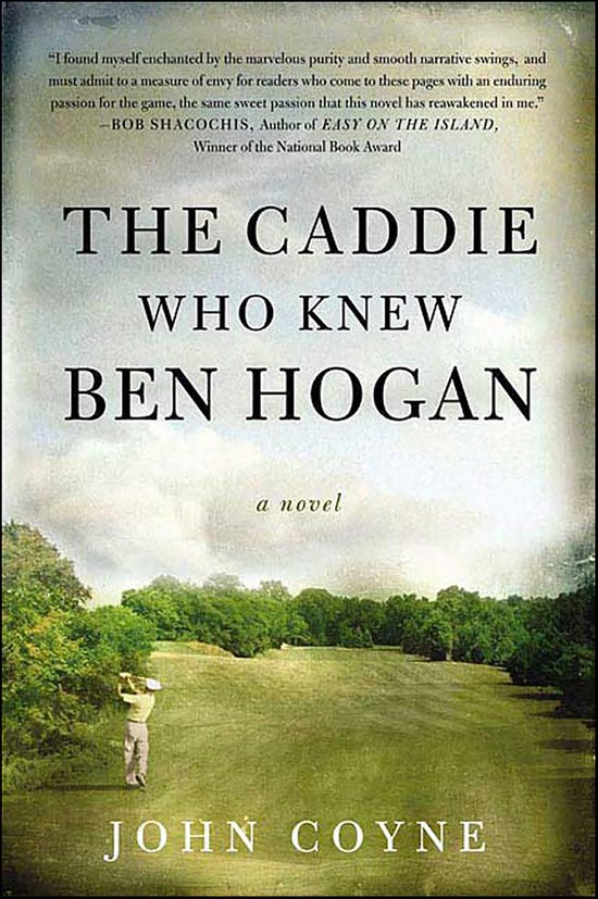 The Caddie Who Knew Ben Hogan - cover