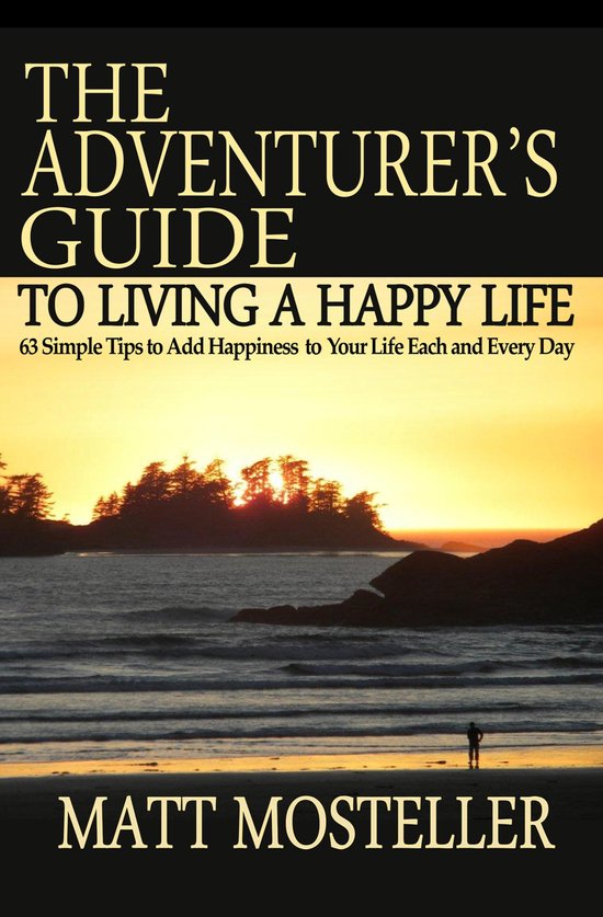 The Adventurer's Guide to Living a Happy Life - cover