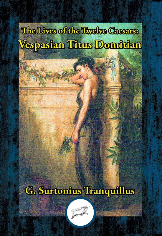 Lives of the Twelve Caesars: Vespasian, Titius & Domitian - cover