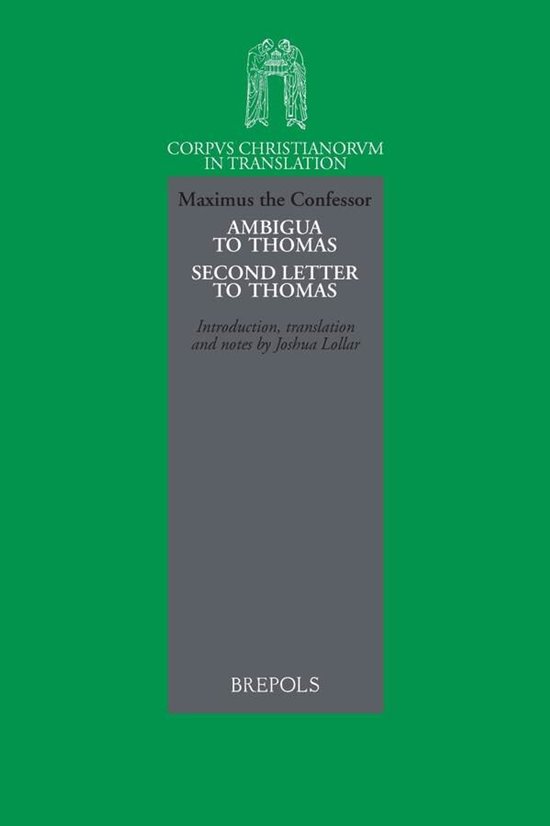 Maximus the Confessor, Ambigua to Thomas and Second Letter to Thomas