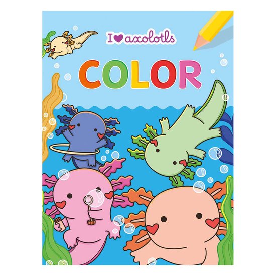 I love Axolotls Color - cover