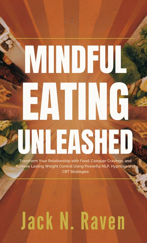 Mindful Eating Unleashed