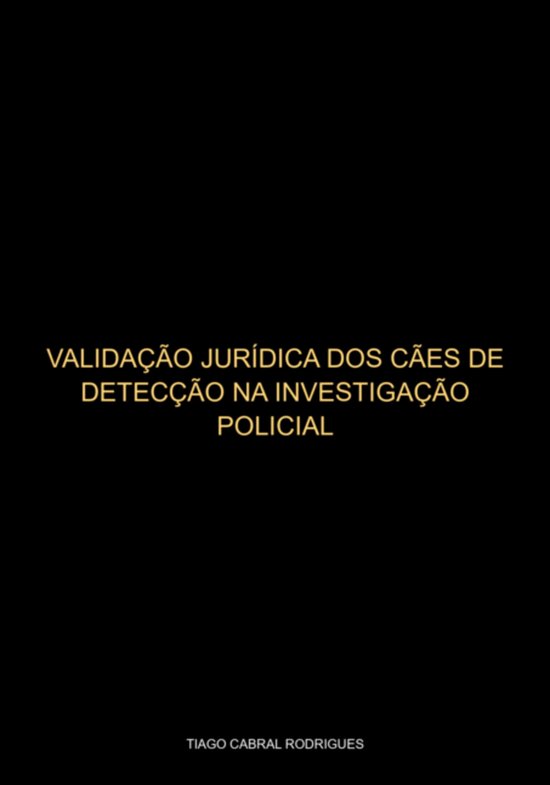 Validação Jurídica Dos Cães De Detecção Na Investigaç ... - cover