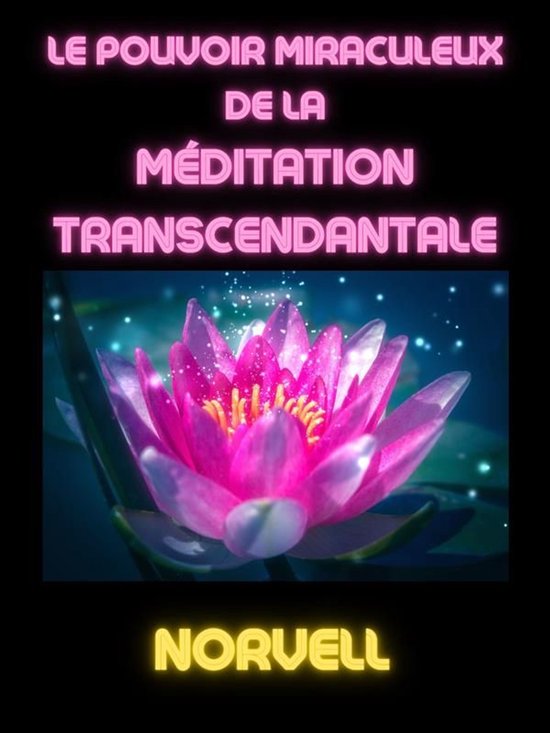Le Pouvoir Miraculeux de la Méditation Transcendantale (Tra ... - cover
