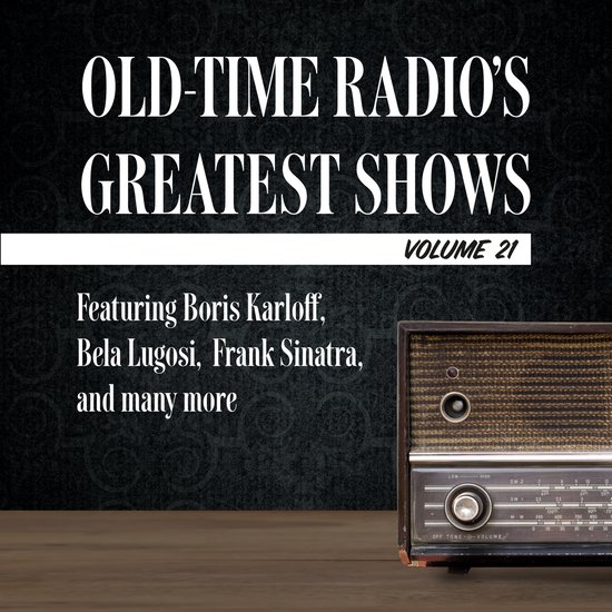 Old-Time Radio's Greatest Shows, Volume 21 - cover