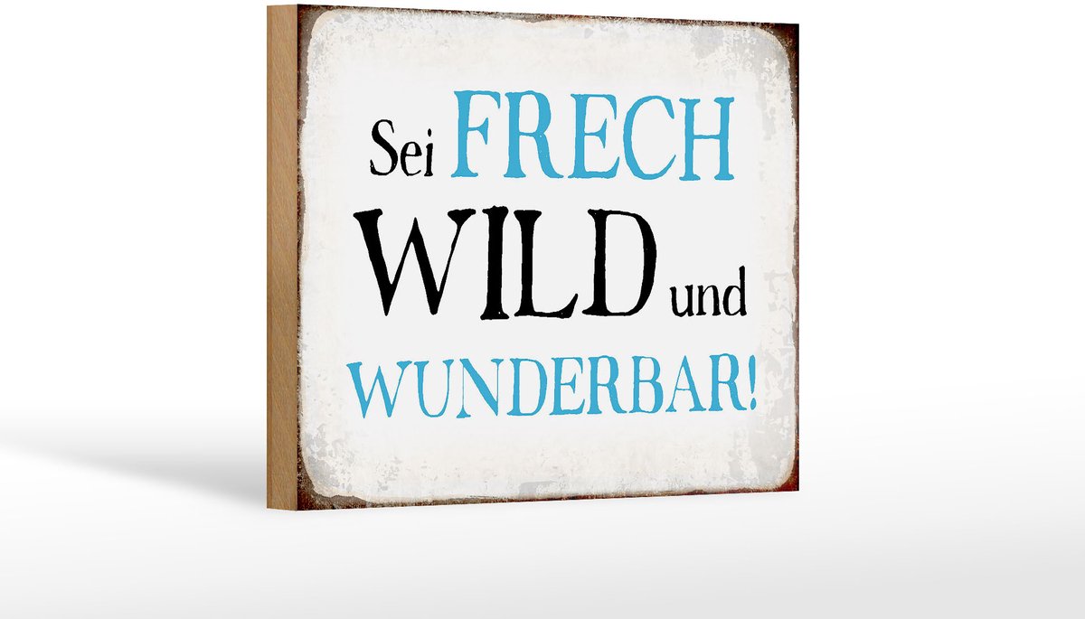 Femer Holzschild Spruch 18x12cm sei frech wild wunderbar Retro Zwart