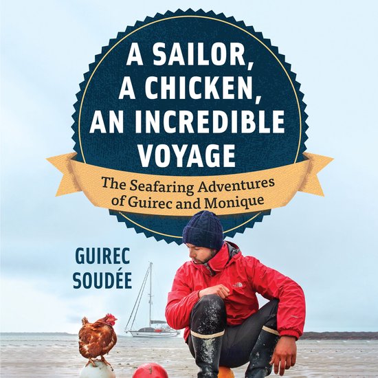 A Sailor, A Chicken, An Incredible Voyage - cover