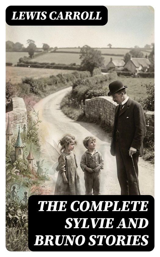 The Complete Sylvie and Bruno Stories - cover