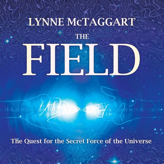 Boek kaft met de titel "The Field" van Lynne McTaggart, met wervelende patronen en wiskundige formules.