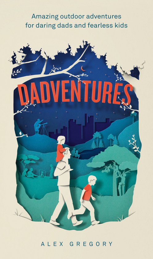Boekcover: "DADVentures" met een vader en kinderen in een kleurrijke, gelaagde illustratie van bos en stad.