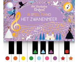Het verhalenorkest - Ik speel piano: Het zwanenmeer