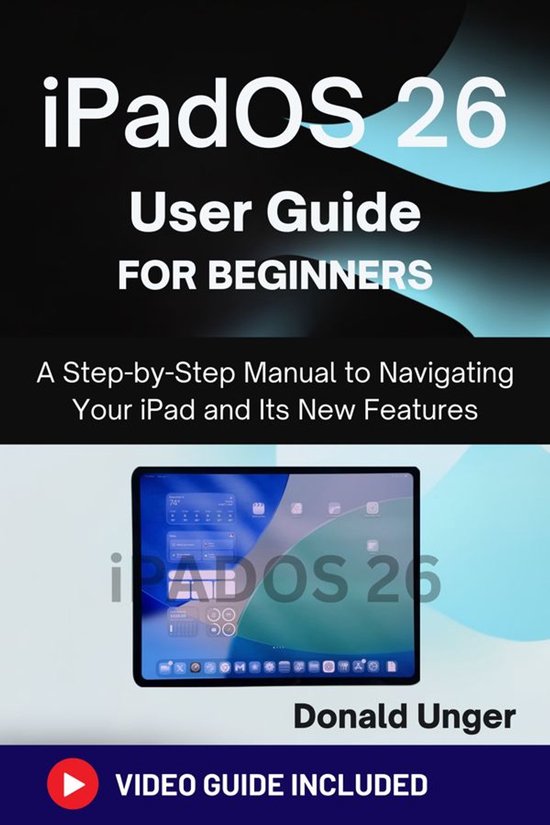 iPadOS 26 User Guide for Beginners