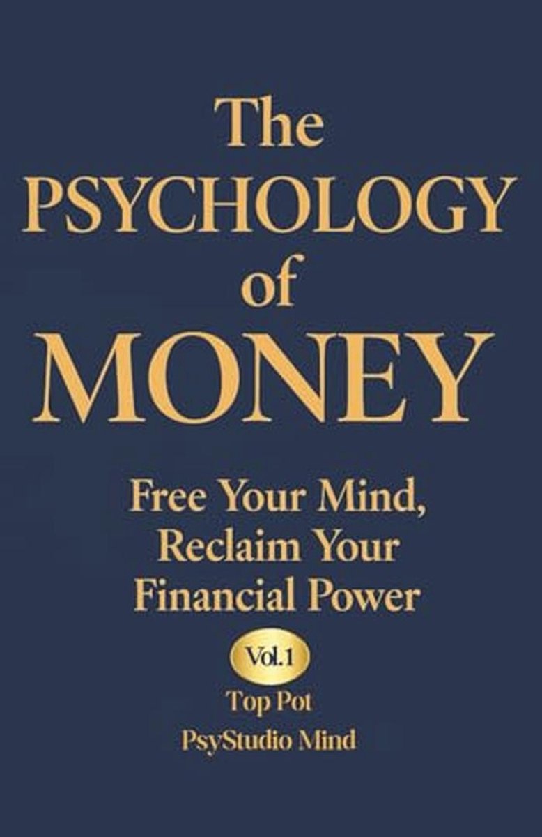 Psychologische strategieën voor financieel welzijn: Bevrijd je geest en herclaim je financiële kracht