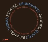 Thomas Grimmonprez & Thomas Grimmonprez Quartet - Big Wheel (CD)