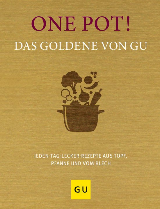 GU Die goldene Reihe - One Pot! Das Goldene von GU - cover