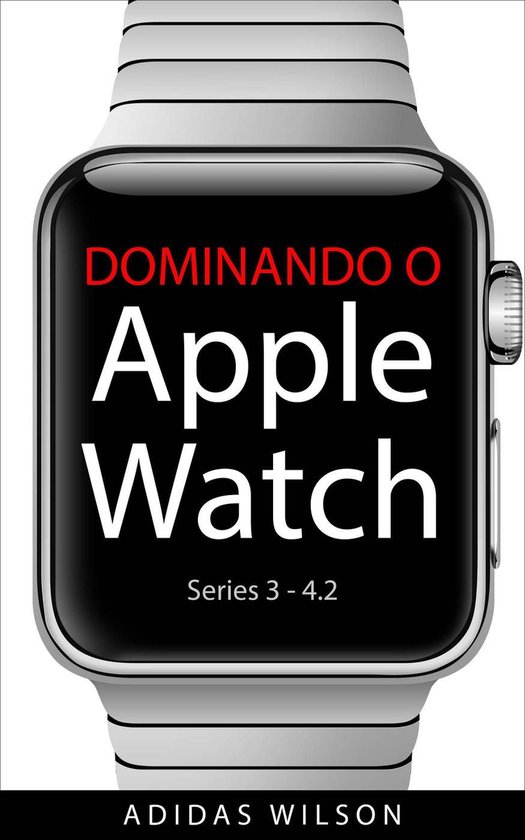 Dominando O Apple Watch - cover