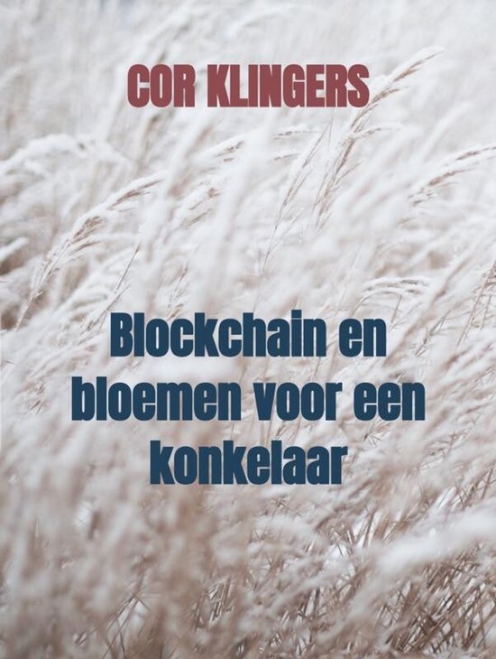 Blockchain en bloemen voor een konkelaar - cover