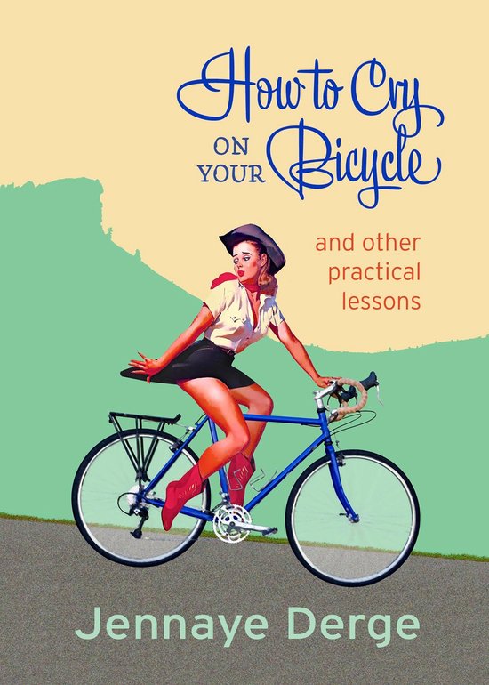 How to Cry on Your Bicycle - cover