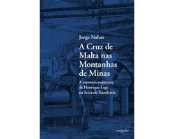 A Cruz de Malta nas Montanhas de Minas