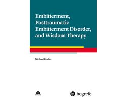Embitterment, Posttraumatic Embitterment Disorder, and Wisdom Therapy