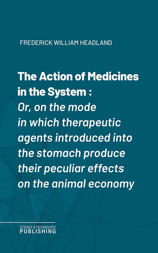 The Action of Medicines in the System - cover