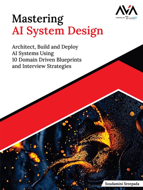 Mastering AI System Design: Architect, Build and Deploy AI S ... - cover