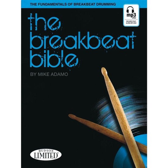Hudson Music The Breakbeat Bible (anglais)