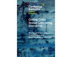 Elements in Forensic Linguistics- Online Child Sexual Grooming Discourse