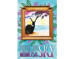 Touch the Mimosa Sky