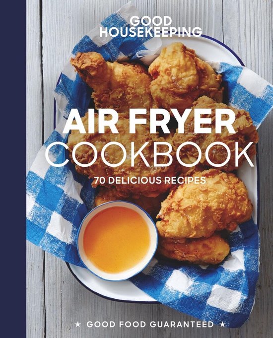 Good Housekeeping Air Fryer Cookbook: 70 Delicious Recipes - cover