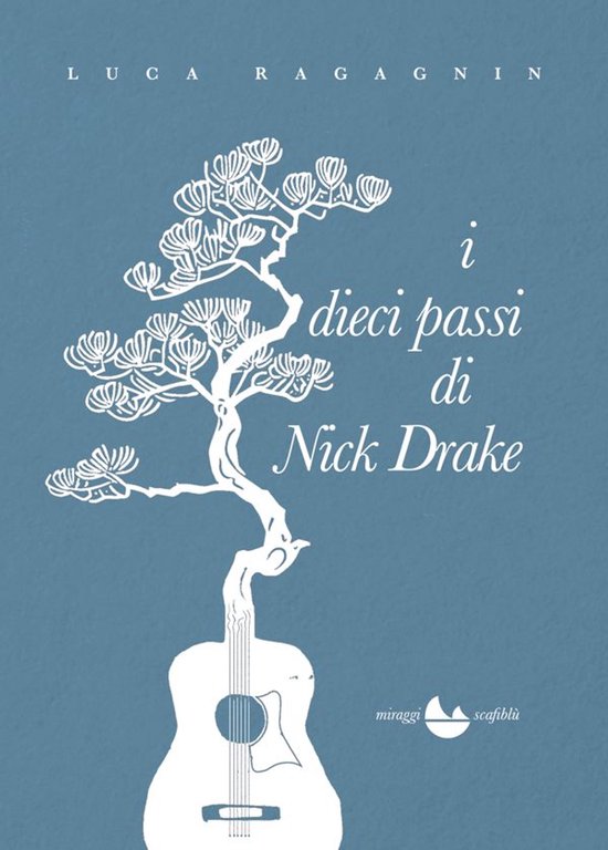 Scafiblu 1 - I dieci passi di Nick Drake - cover