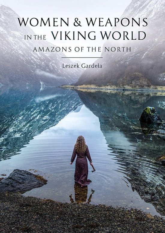 Women and Weapons in the Viking World - cover