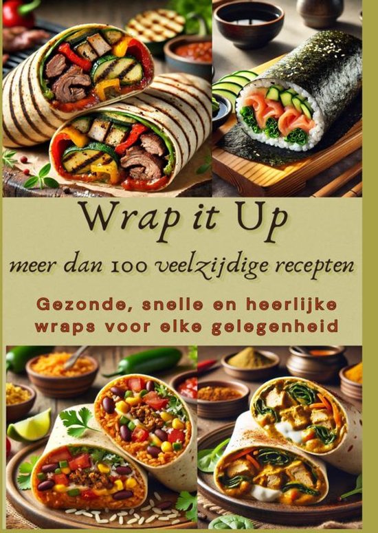 Wrap it Up meer dan 100 veelzijdige recepten - cover