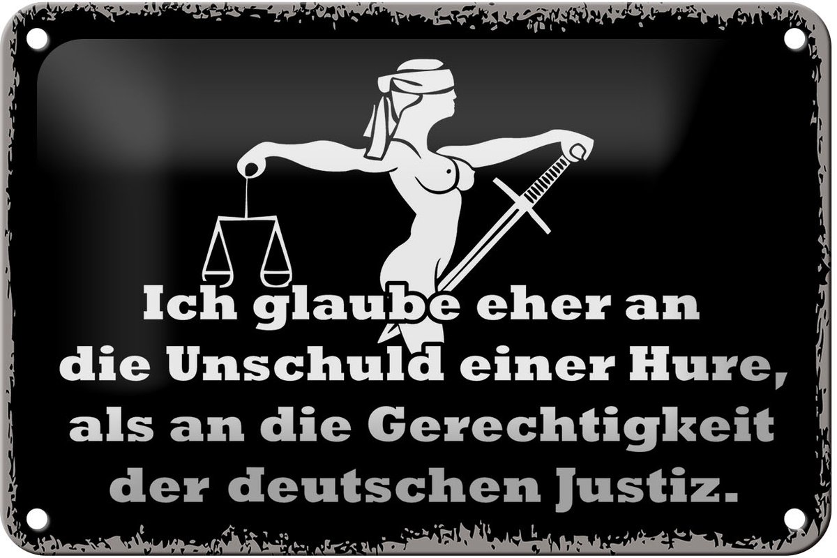 Blechschild Spruch 18x12cm Glaube eher an Unschuld einer Hure