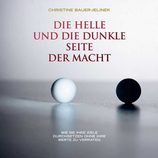 Die helle und die dunkle Seite der Macht - Wie Sie Ihre Ziel ... - cover