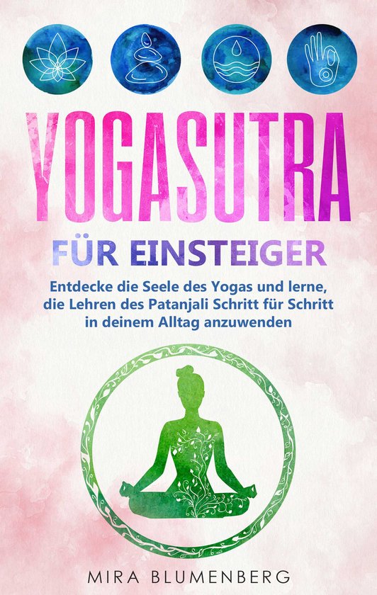 Yogasutra für Einsteiger: Entdecke die Seele des Yogas und  ... - cover
