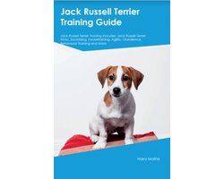 Jack Russell Terrier Training Guide Jack Russell Terrier Training Includes