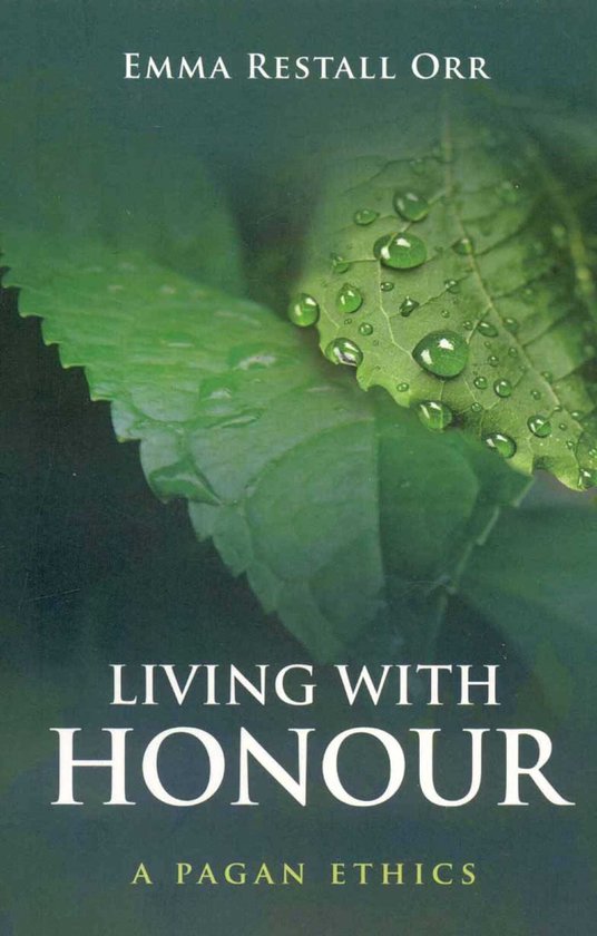 Livre 'Living with Honour' d'Emma Restall Orr, avec un gros plan d'une feuille verte avec des gouttelettes d'eau.
