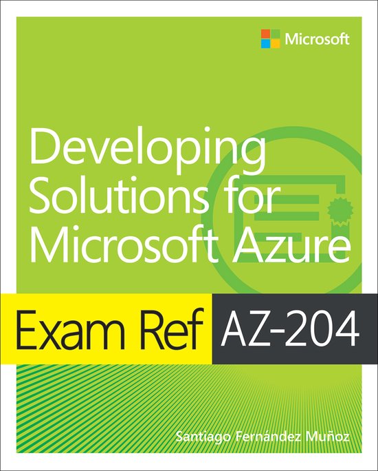 Exam Ref AZ-204 Developing Solutions for Microsoft Azure - cover