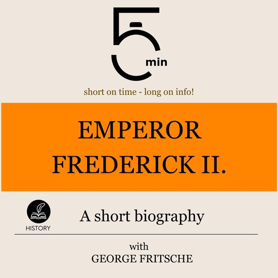 Emperor Frederick II.: A short biography - cover
